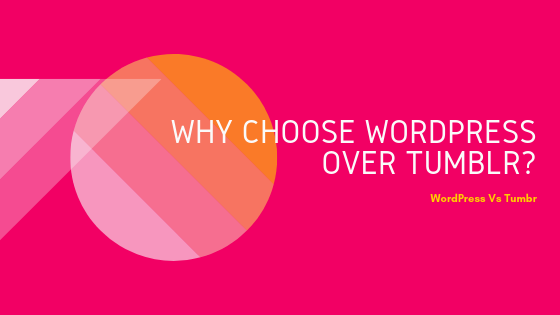 WordPress vs Tumblr - Trusting WordPress Over Tumblr?