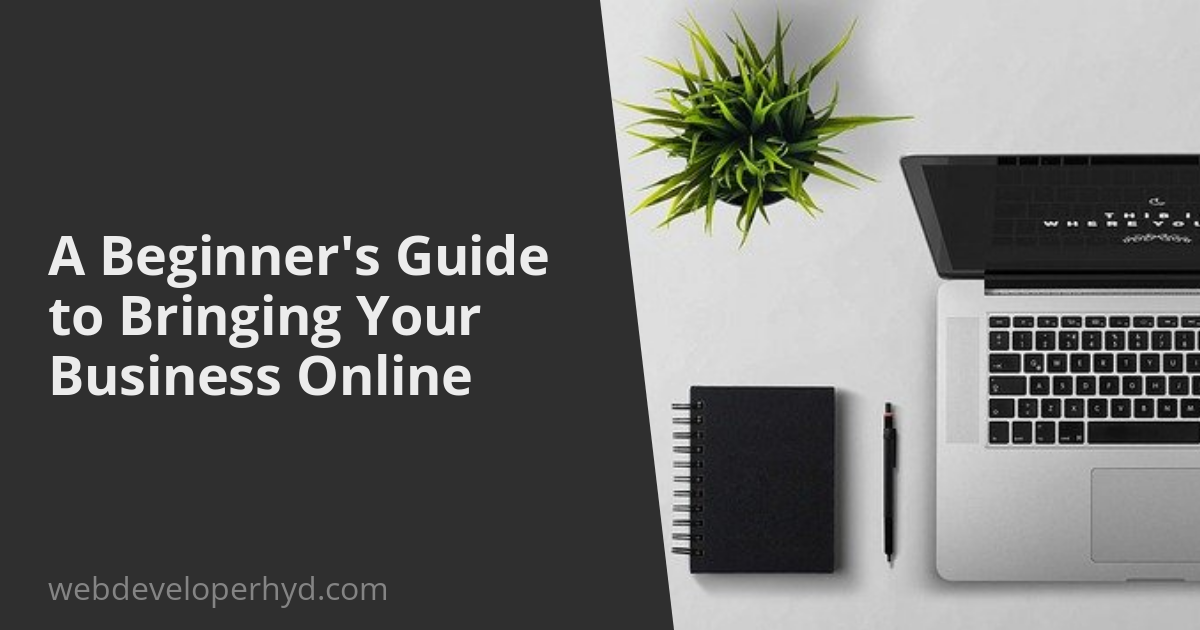 A Beginner's Guide to Bringing Your Business Online