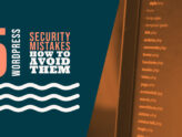 Top 5 WordPress Security Mistakes and How to Fix Them
